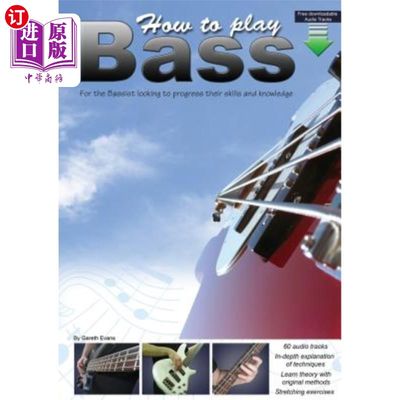 海外直订How to Play Bass: For the Bassist Looking to Progress Their Skills and Knowledge 如何演奏贝斯：为了提高贝斯