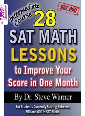 海外直订28 SAT Math Lessons to Improve Your Score in One Month - Intermediate Course: Fo 28门SAT数学课程，在一个月
