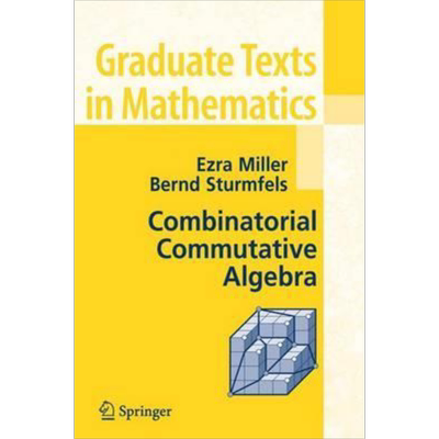 现货 组合交换代数 Combinatorial Commutative Algebra 英文原版 Ezra Miller Bernd Sturmfels【中商原版】GTM 数学