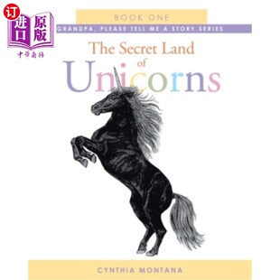 海外直订The Secret Land of Unicorns: Book One 独角兽的秘密之地：第一册