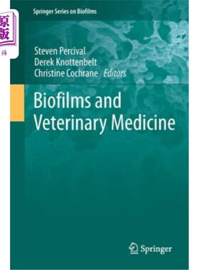海外直订Biofilms and Veterinary Medicine 生物膜与兽医