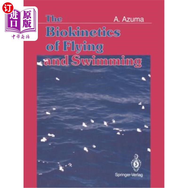 海外直订The Biokinetics of Flying and Swimming 飞行和游泳的生物动力学