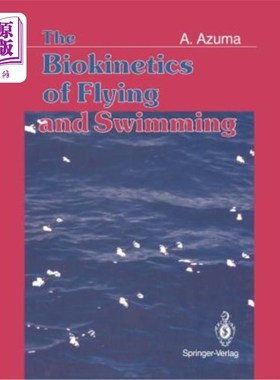 海外直订The Biokinetics of Flying and Swimming 飞行和游泳的生物动力学