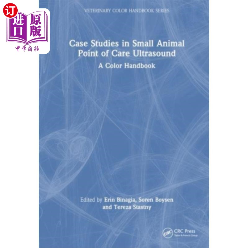 海外直订医药图书Case Studies in Small Animal Point of Care Ultra... 小动物护理点超声的案例研究