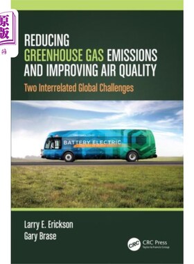 海外直订Reducing Greenhouse Gas Emissions and Improving ... 减少温室气体排放，改善空气质量