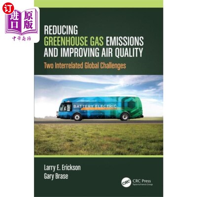 海外直订Reducing Greenhouse Gas Emissions and Improving ... 减少温室气体排放，改善空气质量