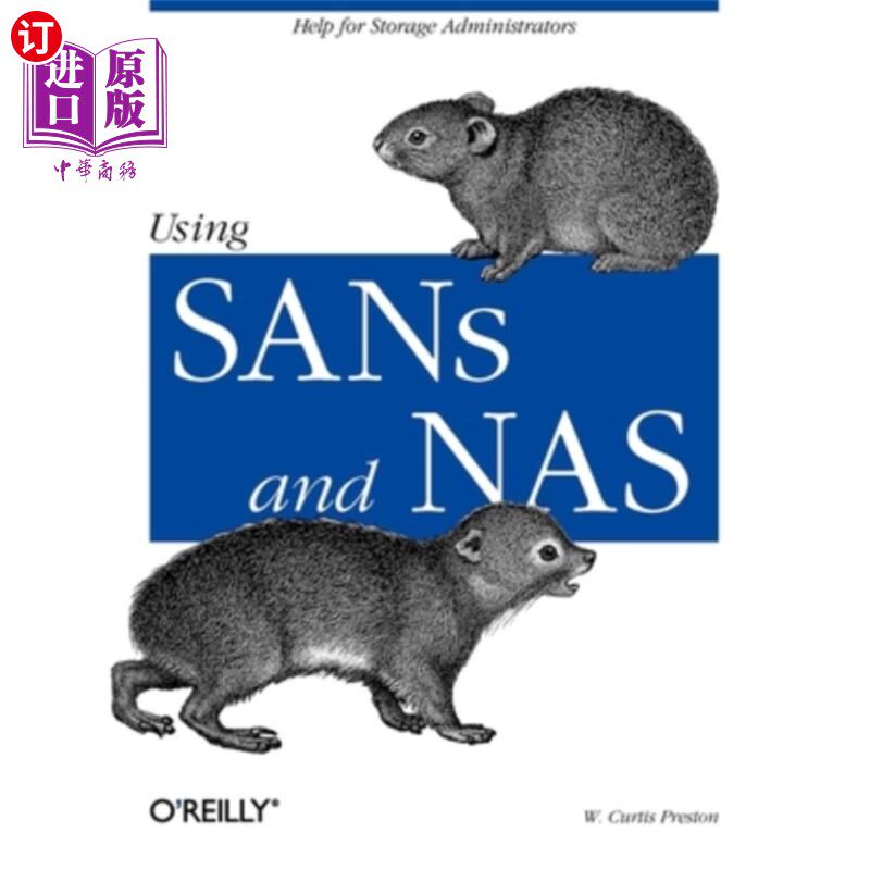 海外直订Using Sans and NAS: Help for Storage Administrators 使用SAN和NAS:对存储管理员的帮助