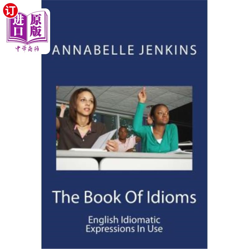 海外直订The Book of Idioms: English Idiomatic Expressions in Use 成语书:使用中的英语成语表达