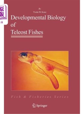 海外直订Developmental Biology of Teleost Fishes 硬骨鱼的发育生物学