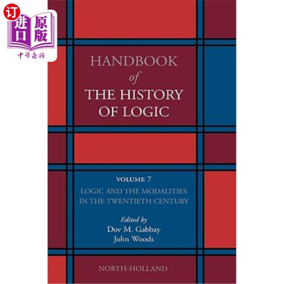 海外直订Logic and the Modalities in the Twentieth Century: Volume 7