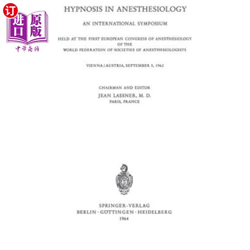 海外直订医药图书Hypnosis in Anaesthesiology: An International Symposium Held at the First Europe 麻醉学中的催眠:在