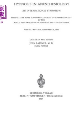 海外直订医药图书Hypnosis in Anaesthesiology: An International Symposium Held at the First Europe 麻醉学中的催眠:在