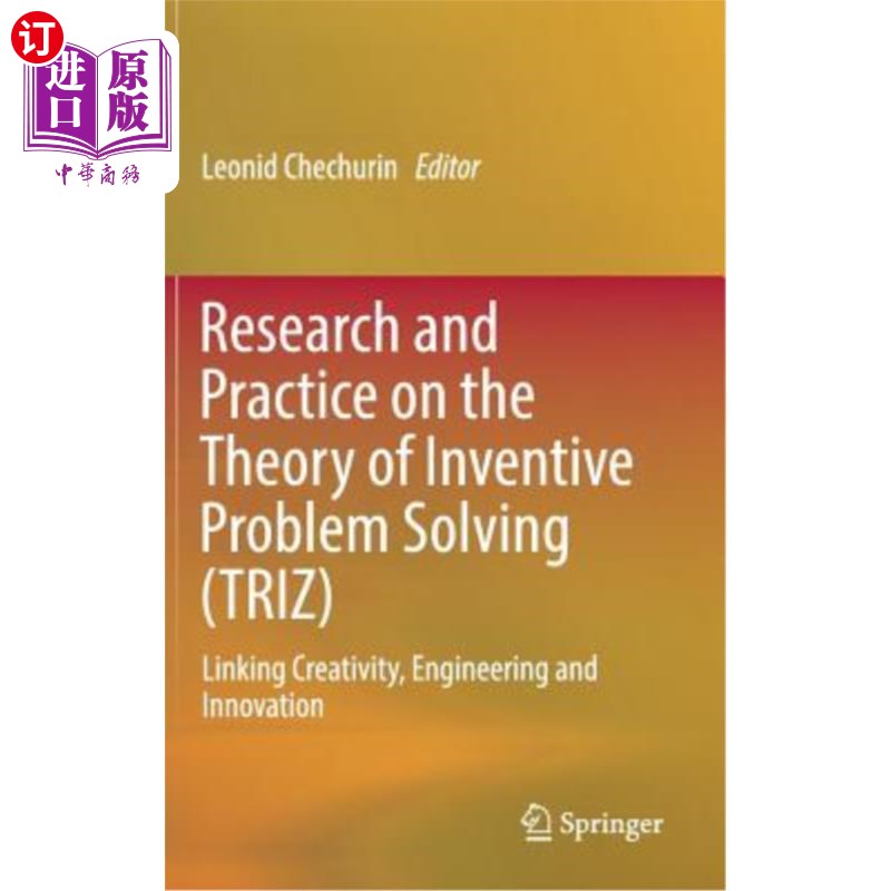 海外直订Research and Practice on the Theory of Inventive Problem Solving (TRIZ): Linking 创造性问题解决理论的研究与实践