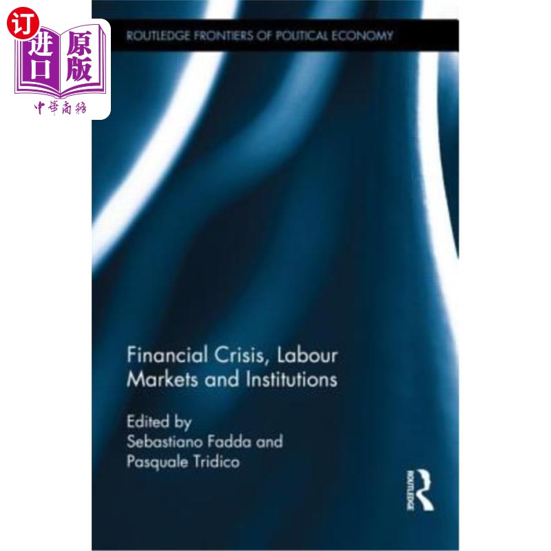 海外直订Financial Crisis, Labour Markets and Institutions 金融危机，劳动力市场和制度