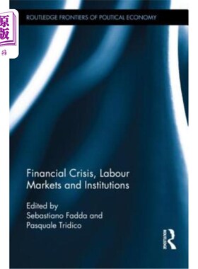 海外直订Financial Crisis, Labour Markets and Institutions 金融危机，劳动力市场和制度