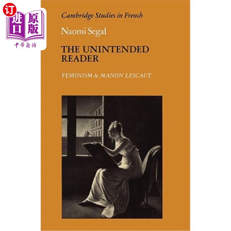 海外直订The Unintended Reader: Feminism and Manon Lescaut 无意的读者:女权主义和玛侬·莱斯科