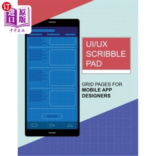 海外直订UI/UX Scribble Pad: Grid pages for UI/UX Designers UI/UX涂鸦板:UI/UX设计师的网格页面