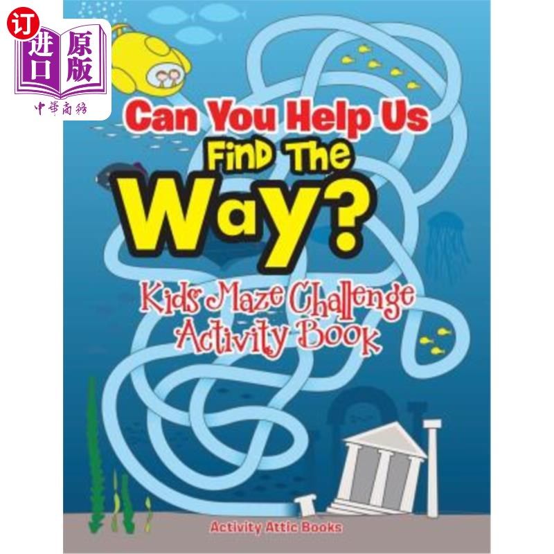 海外直订Can You Help Us Find the Way? Kids Maze Challenge Activity Book 你能帮我们找到路吗？儿童迷宫挑战活动手册