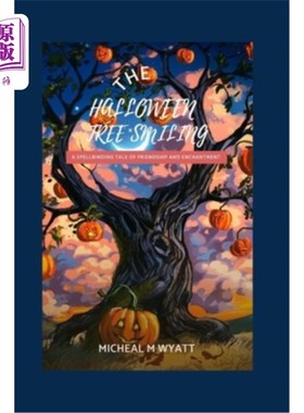 海外直订The Halloween Tree Smiling: A Spellbinding Tale Of Friendship And Enchantment 微笑的万圣节树：一个关于友谊