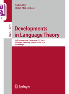 海外直订Developments in Language Theory: 28th International Conference, Dlt 2024, G?ttin Developmen