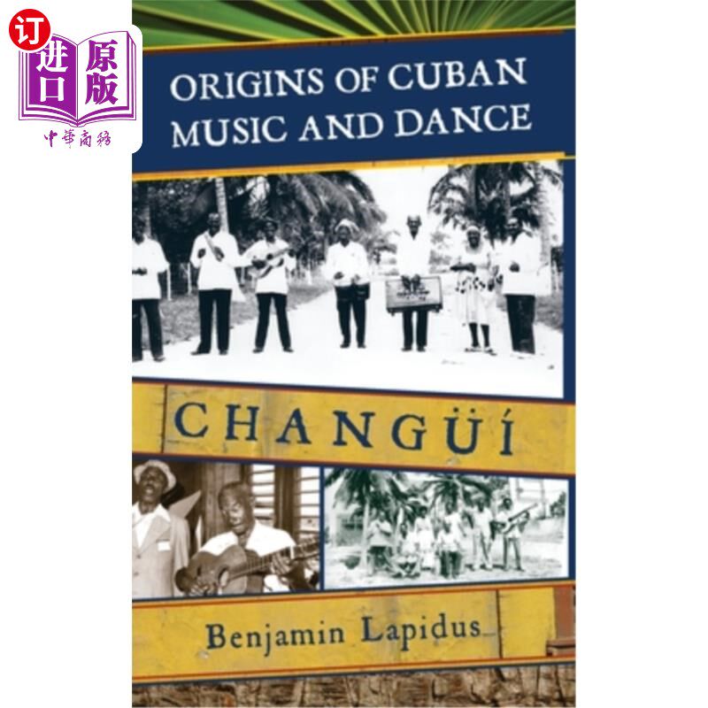 海外直订Origins of Cuban Music and Dance: Changüí 古巴音乐和舞蹈的起源:Changüí