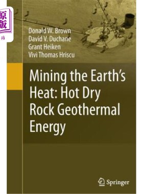 海外直订Mining the Earth's Heat: Hot Dry Rock Geothermal Energy 开采地热:干热岩石地热能