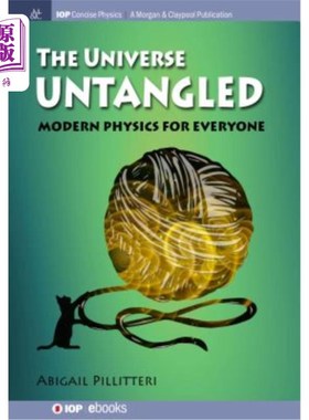 海外直订The Universe Untangled: Modern Physics for Everyone 解开的宇宙:现代物理为每个人