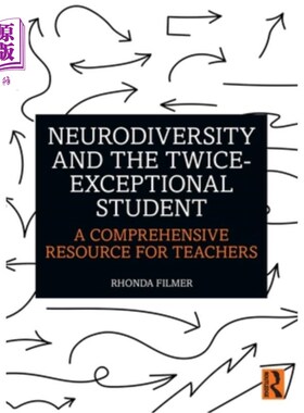 海外直订Neurodiversity and the Twice-Exceptional Student: A Comprehensive Resource for T 神经多样性与双优学生：教师