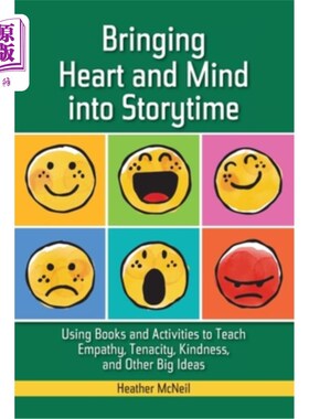 海外直订Bringing Heart and Mind Into Storytime: Using Books and Activities to Teach Empa 把心灵和思想带入故事时间: