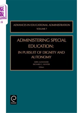 海外直订Administering Special Education: In Pursuit of Dignity and Autonomy 管理特殊教育:追求尊严与自主