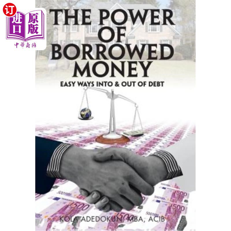 【中商海外直订】the power of borrowed money: easy ways into & ou