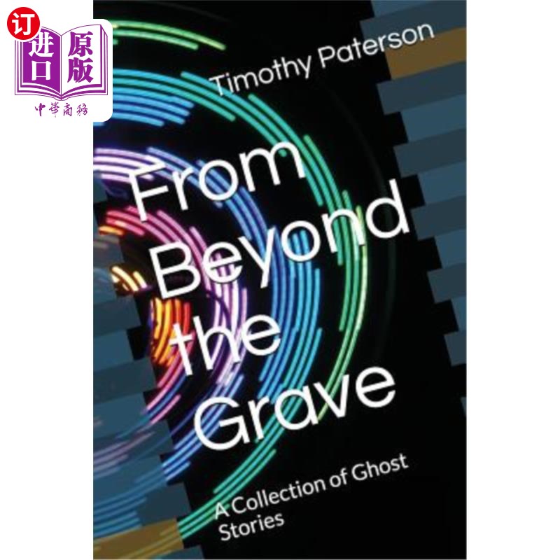 海外直订From Beyond the Grave: A Collection of Ghost Stories 从坟墓的另一边：鬼魂故事集