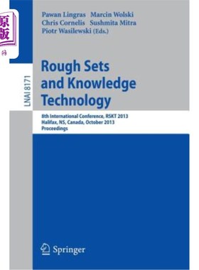 海外直订Rough Sets and Knowledge Technology: 8th International Conference, Rskt 2013, Ha 粗糙集与知识技术：第八届国