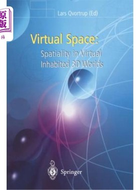 海外直订Virtual Space: Spatiality in Virtual Inhabited 3D Worlds 虚拟空间:虚拟居住3D世界中的空间性