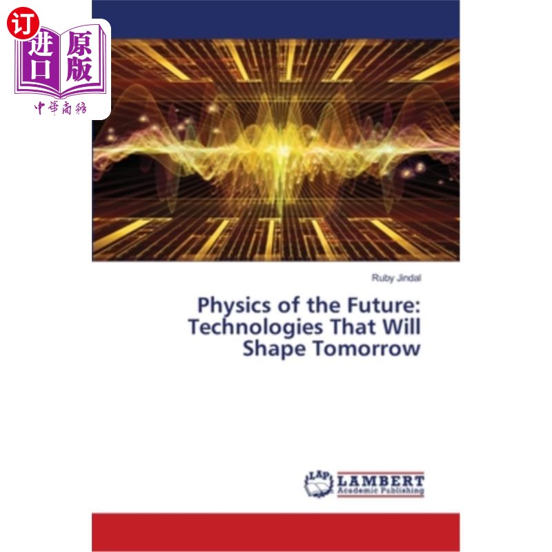 海外直订Physics of the Future: Technologies That Will Shape Tomorrow 未来的物理学:塑造明天的技术