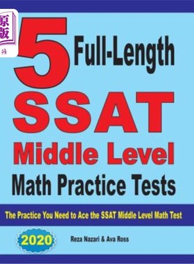海外直订5 Full-Length SSAT Middle Level Math Practice Tests: The Practice You Need to Ac 5个完整的SSAT中级数学练习