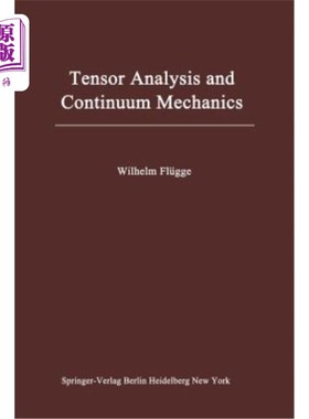 海外直订Tensor Analysis and Continuum Mechanics 张量分析与连续介质力学