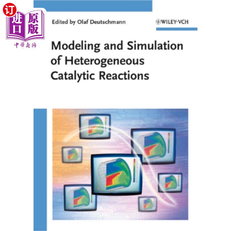 海外直订Modeling and Simulation of Heterogeneous Catalyt... 多相催化反应的建模与模拟——从分子过程到技术系统
