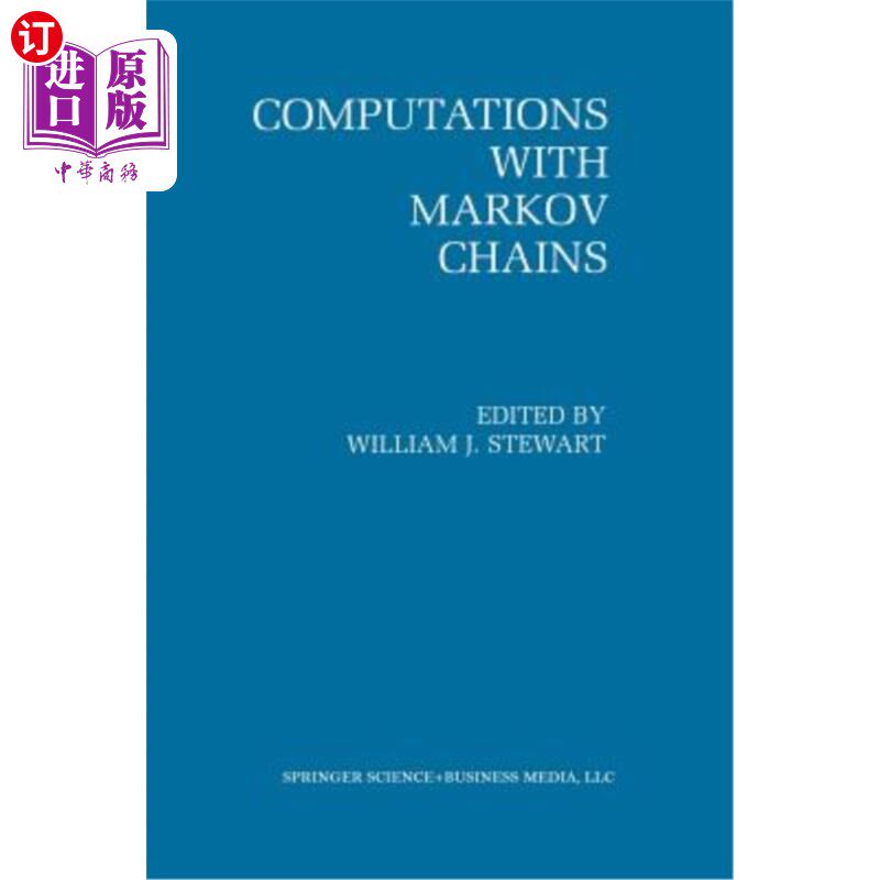 海外直订Computations with Markov Chains: Proceedings of the 2nd International Workshop o 马尔可夫链计算：第二届马尔