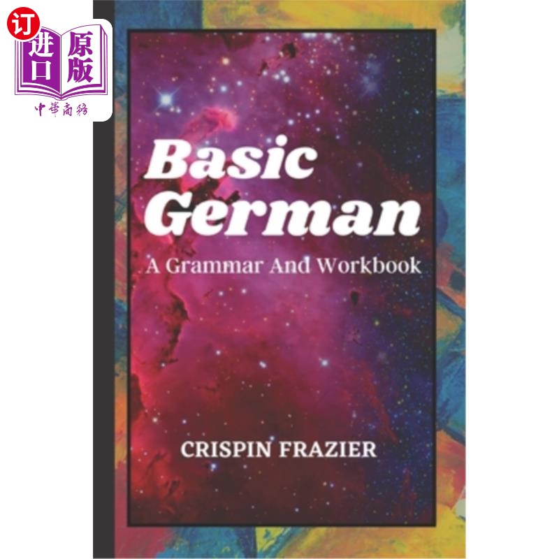 海外直订Basic German: A Grammar And Workbook: The Everything Learning German Book For Be 基础德语:语法和练习册:德语