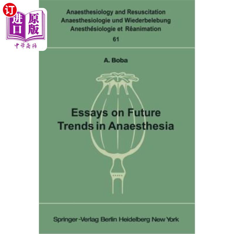 海外直订医药图书Essays on Future Trends in Anaesthesia 麻醉学未来趋势的论文