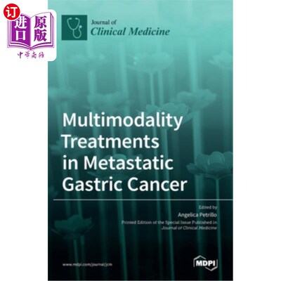 海外直订医药图书Multimodality Treatments in Metastatic Gastric Cancer 转移性胃癌的综合治疗