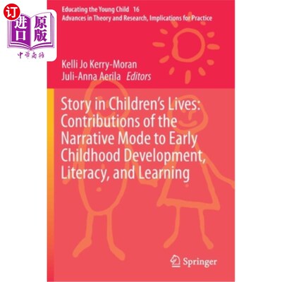 海外直订Story in Children's Lives: Contributions of the Narrative Mode to Early Childhoo 儿童生活中的故事:叙事模式