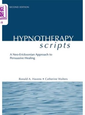 海外直订医药图书Hypnotherapy Scripts: A Neo-Ericksonian Approach to Persuasive Healing 催眠疗法脚本：说服治疗的新埃