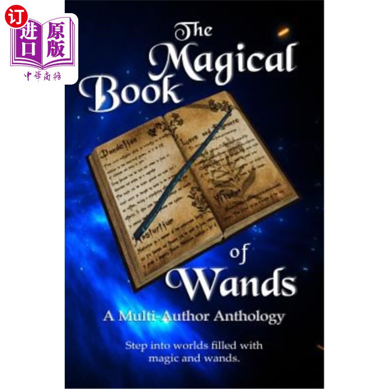 海外直订The Magical Book of Wands: A Multi-Author Anthology 魔杖奇书:多作者选集