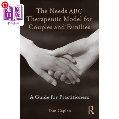 海外直订医药图书The Needs ABC Therapeutic Model for Couples and Families: A Guide for Practition 夫妻和家庭的需求AB