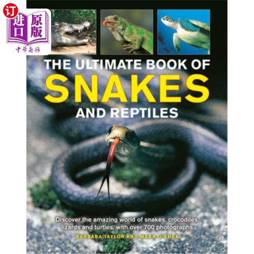 海外直订The Ultimate Book of Snakes and Reptiles: Discover the Amazing World of Snakes,  蛇和爬行动物的终极书:发现