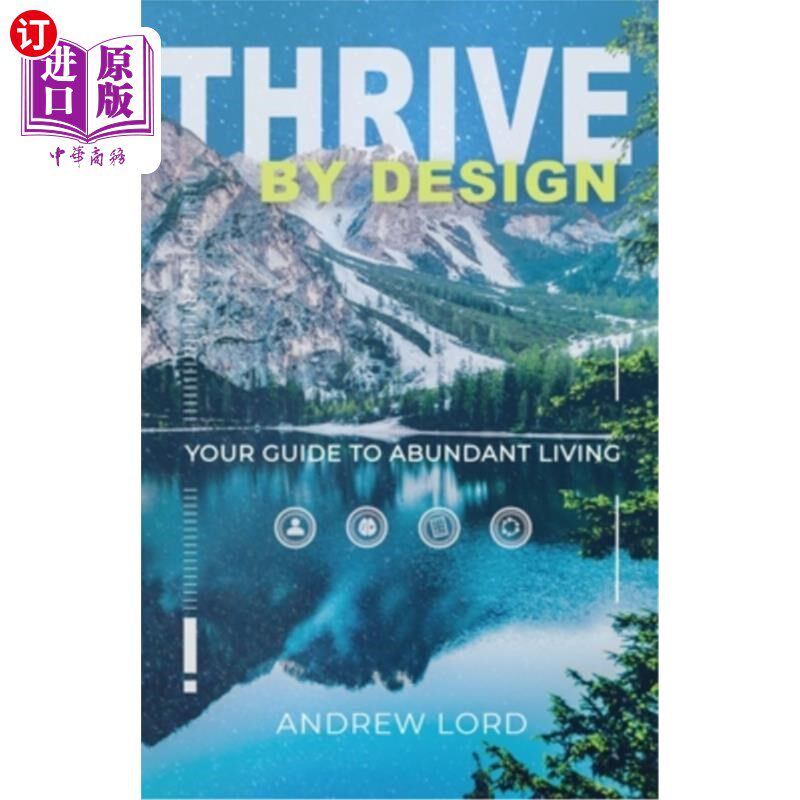 海外直订Thrive By Design: Your Guide to Abundant Living 设计繁荣:富足生活指南