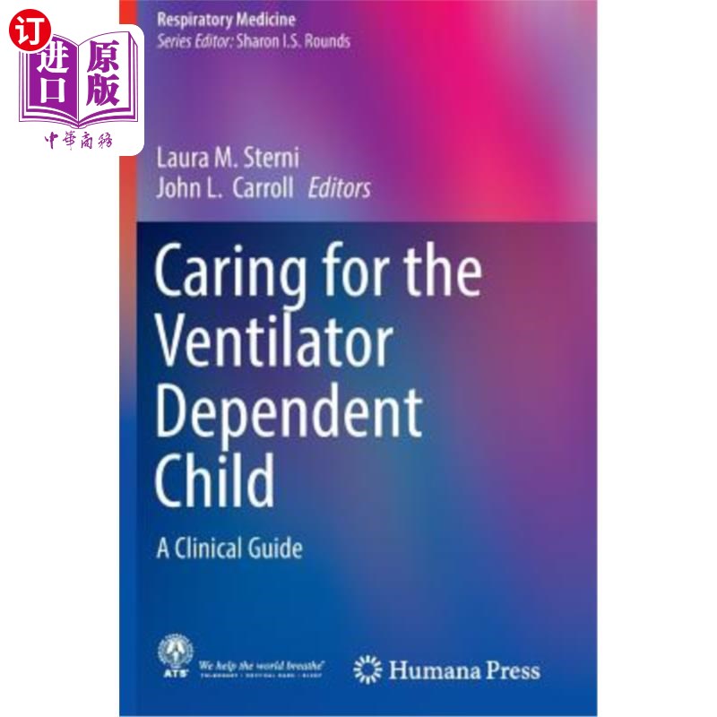 海外直订医药图书Caring for the Ventilator Dependent Child: A Clinical Guide 呼吸机依赖儿童的护理：临床指南