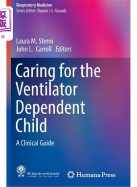 海外直订医药图书Caring for the Ventilator Dependent Child: A Clinical Guide 呼吸机依赖儿童的护理：临床指南